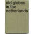 Old globes in the netherlands