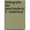 Bibliografie der geschiedenis v. nederland by Pearl S. Buck