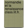 Normandie et la renaissance class.lit.fr. door Jan J. Boer