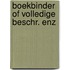 Boekbinder of volledige beschr. enz