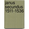 Janus secundus 1511-1536 door Rudolf Dekker