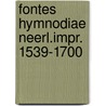 Fontes hymnodiae neerl.impr. 1539-1700 by M. Howeler