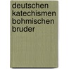 Deutschen katechismen bohmischen bruder door Hertha Müller