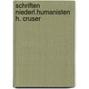 Schriften niederl.humanisten h. cruser by Bers