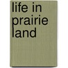 Life in prairie land door Farnham