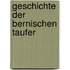 Geschichte der bernischen taufer