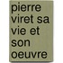 Pierre viret sa vie et son oeuvre