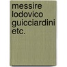 Messire lodovico guicciardini etc. door Touwaide