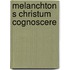 Melanchton s christum cognoscere