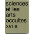 Sciences et les arts occultes xvi s