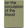 On the circulation of the blood door Leeuwenhoek