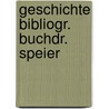 Geschichte bibliogr. buchdr. speier door Roth