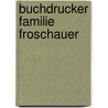Buchdrucker familie froschauer by Rudolphi
