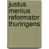 Justus menius reformator thuringens