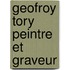 Geofroy tory peintre et graveur