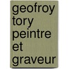 Geofroy tory peintre et graveur door Bernards