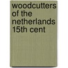 Woodcutters of the netherlands 15th cent door Katherine E. Conway