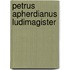 Petrus apherdianus ludimagister
