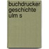 Buchdrucker geschichte ulm s