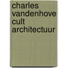 Charles vandenhove cult architectuur door Deiters