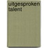 Uitgesproken talent