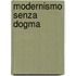 Modernismo senza dogma