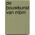 De bouwkunst van mbm