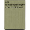 NAi Tentoonstellingen / NAI Exhibitions by M. de Vletter