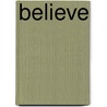 Believe by Suzanne Schwalb