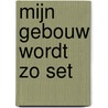 Mijn gebouw wordt zo set by Unknown