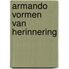Armando vormen van herinnering by E. van Alphen