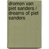 Dromen van Piet Sanders / Dreams of Piet Sanders
