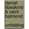 Daniel Libeskind & Cecil Balmond - unfolding door D. Libeskind
