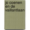 Jo Coenen en de Vaillantlaan door Karin Knijnenburg