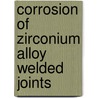 Corrosion of zirconium alloy welded joints by V.E. Blashchuk