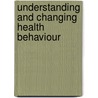 Understanding and changing health behaviour door Norman, Paul