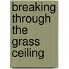 Breaking through the grass ceiling by M. Alston