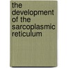 The development of the sarcoplasmic reticulum door A. Martonosi