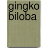 Gingko biloba door T. van Beek