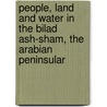 People, land and water in the Bilad Ash-Sham, the arabian peninsular door W. Lancaster