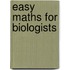 Easy maths for biologists