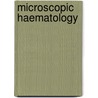 Microscopic haematology by G. Rozenberg