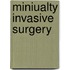 Miniualty invasive surgery