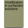 Micellization in surfactant solutions door A.I. Rusanov