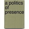 A politics of presence door P. Pels