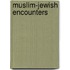 Muslim-Jewish Encounters