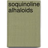 Soquinoline alhaloids door K.W. Bentley