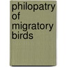Philopatry of migratory birds door L.V. Soholar