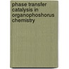 Phase transfer catalysis in organophoshorus chemistry by M.I. Kabachnik