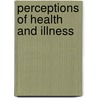 Perceptions of Health and Illness by Unknown